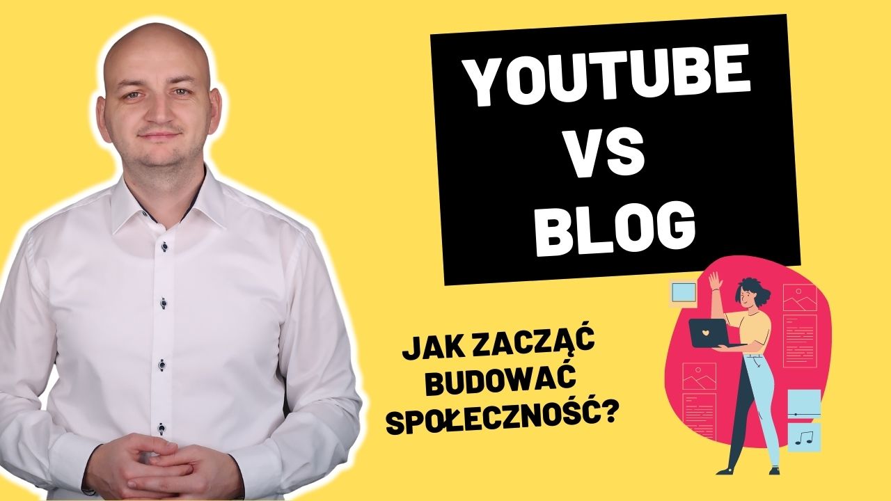 kanal-youtube-vs-wlasny-blog-jaka-droga-jest-lepsza-do-budowania-spolecznosci-w-sieci.jpg